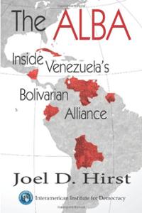 alba-inside-venezuelas-bolivarian-alliance-joel-d-hirst-paperback-cover-art